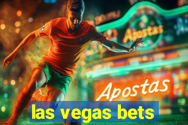 las vegas bets