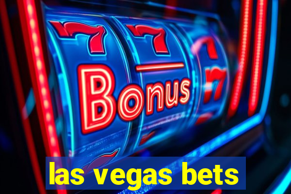 las vegas bets