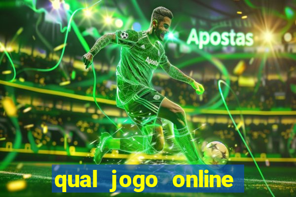 qual jogo online da dinheiro de verdade