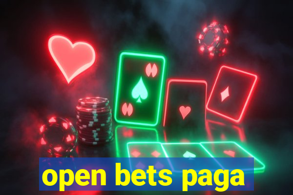 open bets paga