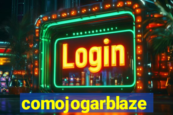 comojogarblaze