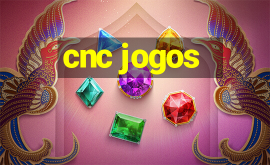 cnc jogos