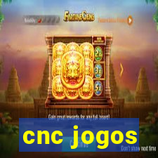 cnc jogos