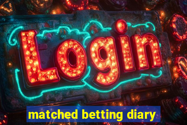 matched betting diary