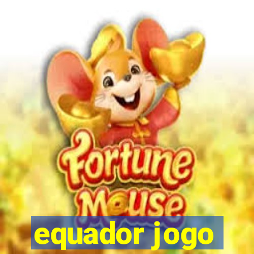 equador jogo