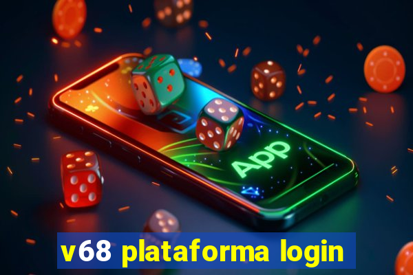 v68 plataforma login