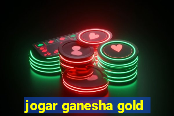 jogar ganesha gold