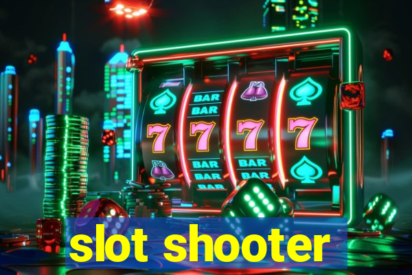 slot shooter