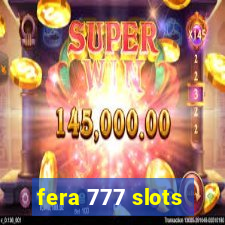 fera 777 slots