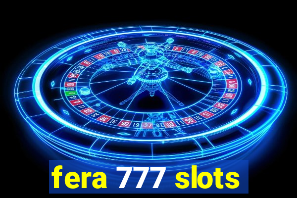 fera 777 slots