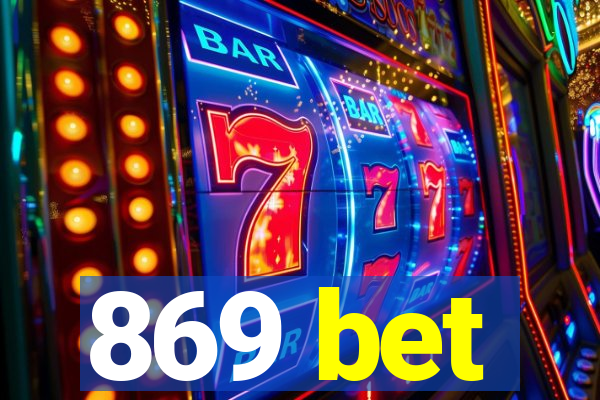 869 bet