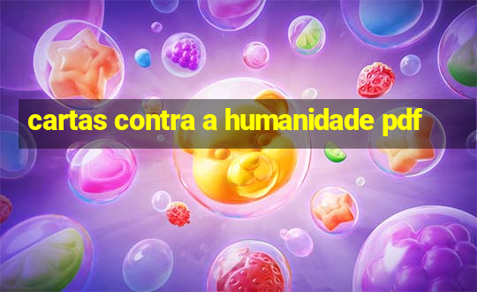 cartas contra a humanidade pdf