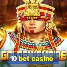 10 bet casino