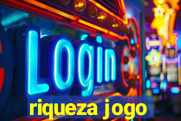 riqueza jogo