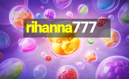 rihanna777