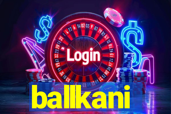 ballkani