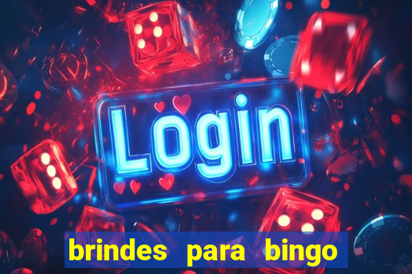 brindes para bingo de empresa