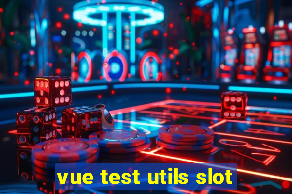 vue test utils slot