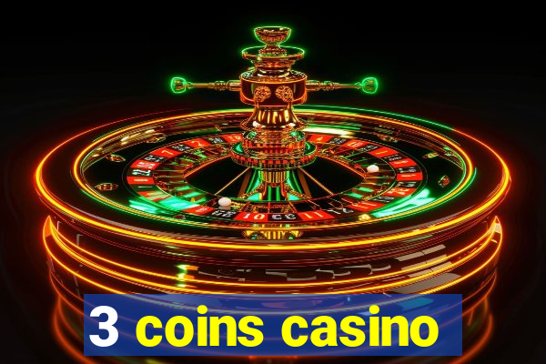 3 coins casino