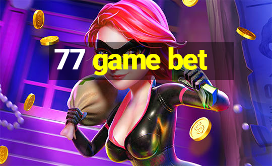 77 game bet