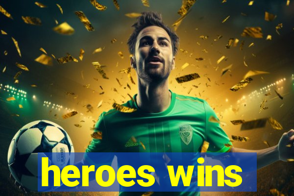 heroes wins