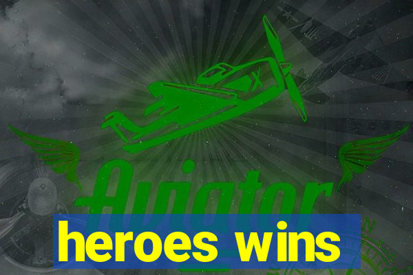 heroes wins