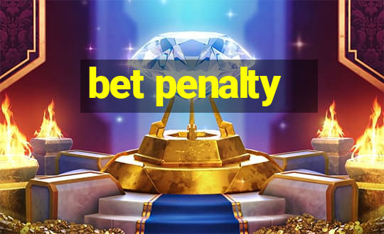 bet penalty