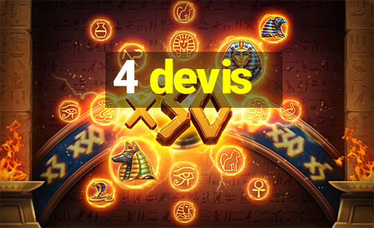 4 devis