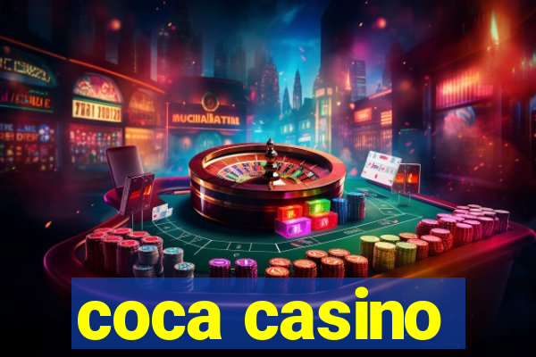 coca casino