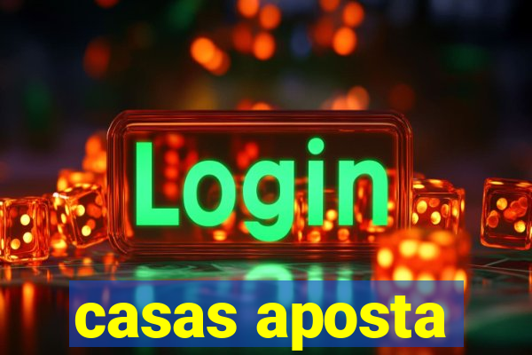 casas aposta