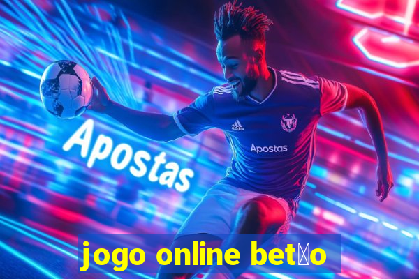 jogo online bet茫o