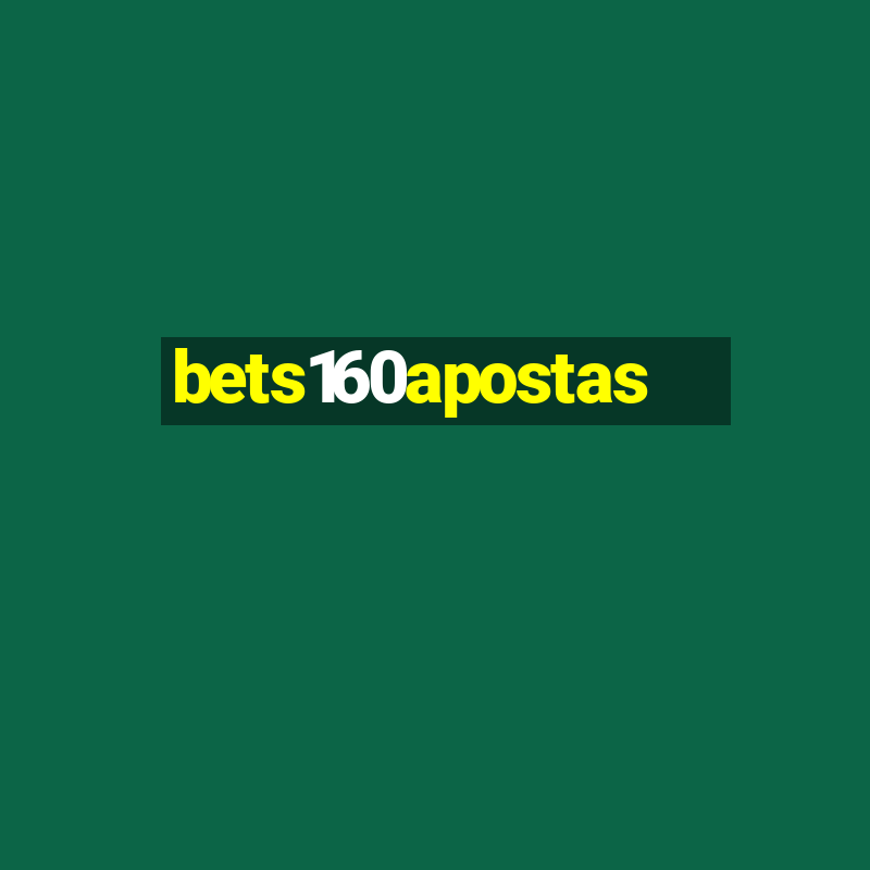 bets160apostas