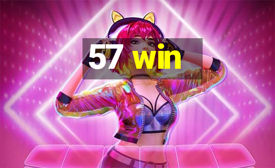 57 win