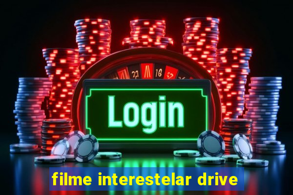 filme interestelar drive