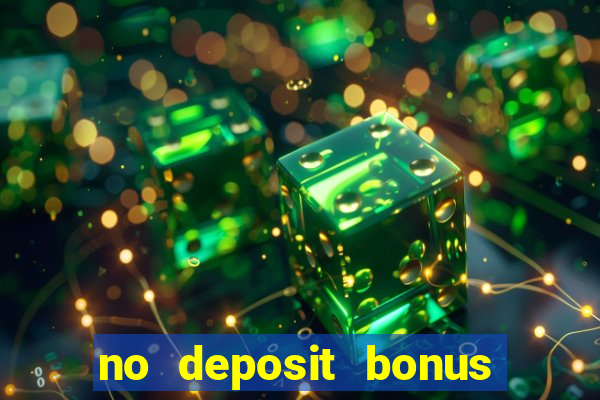 no deposit bonus casino new