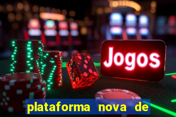 plataforma nova de jogos slots