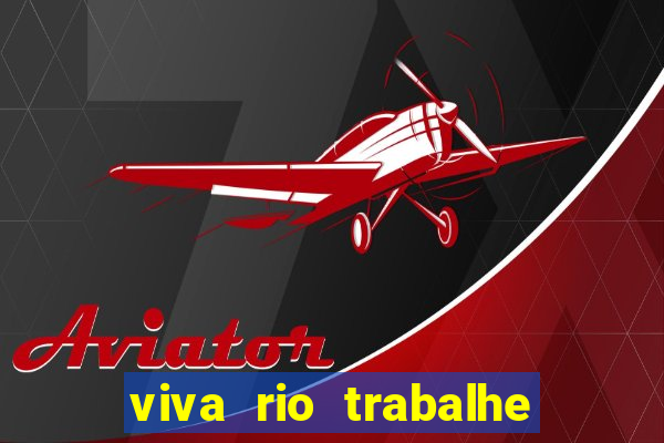 viva rio trabalhe conosco 2024