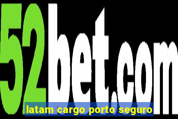 latam cargo porto seguro