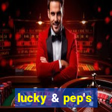 lucky & pep's