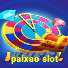 paixao slot