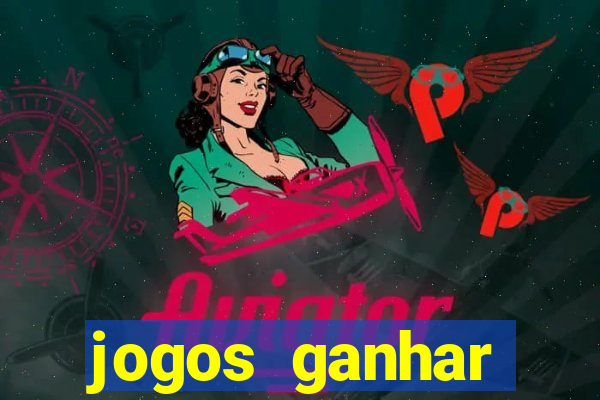 jogos ganhar dinheiro sem depósito