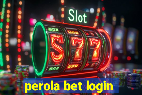 perola bet login