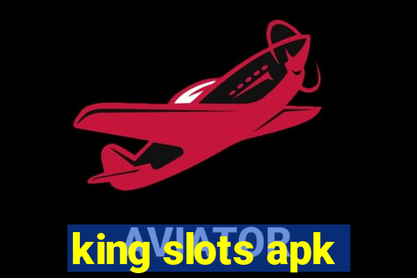 king slots apk