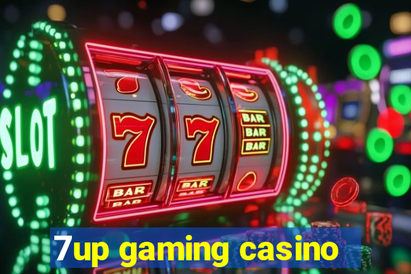 7up gaming casino