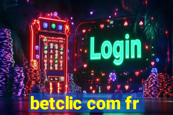 betclic com fr