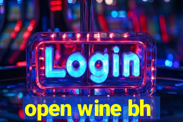 open wine bh