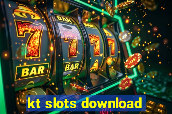 kt slots download