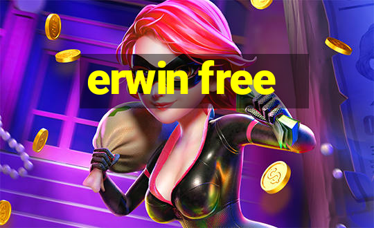 erwin free