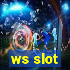 ws slot