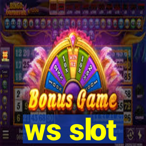 ws slot